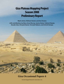 Giza Plateau Mapping Project : Season 2008: Preliminary Report