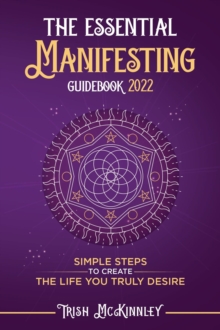 The Essential Manifesting Guidebook 2020