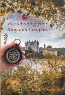 1(deg) Twist : Recalibrating Your Kingdom Compass