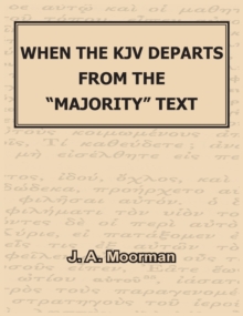 When the KJV Departs from the "majority" Text