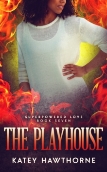 Superpowered Love 7: The Playhouse