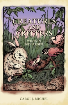 Creatures And Critters : Who's In My Garden