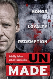 UnMade : Honor Loyalty Redemption