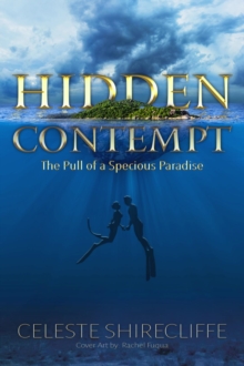 Hidden Contempt : The Pull of a Specious Paradise