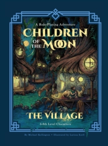 Children of the Moon: The Village : A Role-Playing Adventure