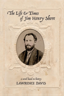 Life And Times Of Jim Henry Shore