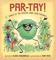 PAR-TAY! : Dance of the Veggies (And Their Friends)