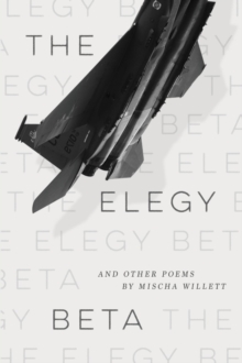 The Elegy Beta : And Other Poems