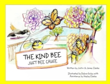 The Kind Bee : Just Bee Cause