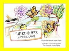 The Kind Bee : Just Bee Cause