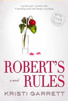 Robert's Rules : A novel