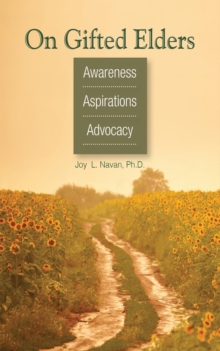 On Gifted Elders : Awareness, Aspirations, Advocacy