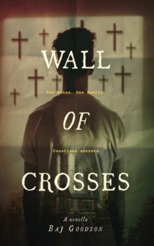 Wall of Crosses: A Novella : A Novella