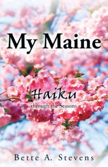 My Maine : Haiku through the Seasons