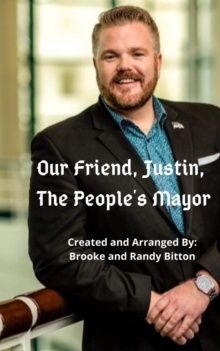 Our Friend, Justin, The People's Mayor