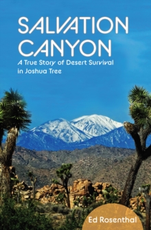 Salvation Canyon : A True Story of Desert Survival in Joshua Tree