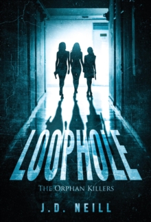 Loophole: The Orphan Killers: : The Orphan Killers