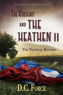 The Huguenot and the Heathen II : The Prodigal Returns