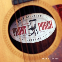 Rock Killough's Front Porch Stories