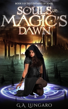 Souls of Magic's Dawn : Book 1 of the Covenant of Souls