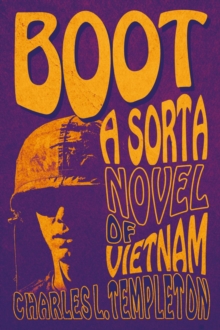 Boot : A Sorta Novel of Vietnam