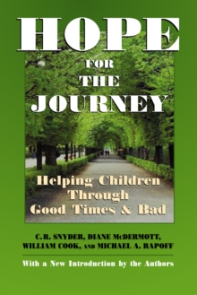 Hope for the Journey : Helping Children Through Good Times and Bad