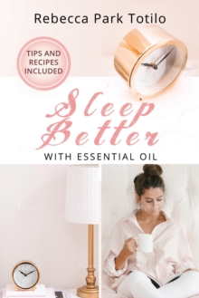 Sleep Better With Essential Oil