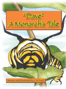 "Dave " A Monarch's Tale