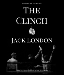 The Clinch : The Pugilism Anthology