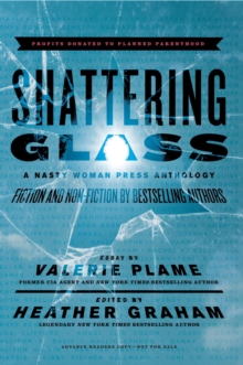 Shattering Glass : A Nasty Woman Press Anthology