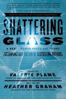 Shattering Glass : A Nasty Woman Press Anthology