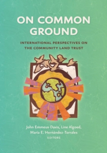 On Common Ground : International Perspectives on the Community Land Trust