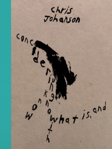 Chris Johanson: Considering Unknow Know With What Is, And