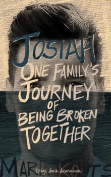 Josiah : One Family's Journey of Being Broken Together