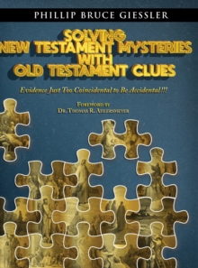 Solving New Testament Mysteries With Old Testament Clues