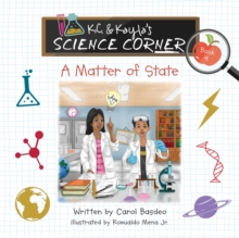 K.C. & Kayla's Science Corner : A Matter of State