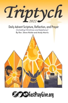 Triptych Advent 2022 : Daily Scripture, Reflection, and Prayer