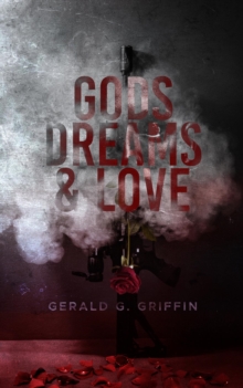 Gods, Dreams & Love