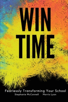 WIN Time : Fearlessly Transforming Your School