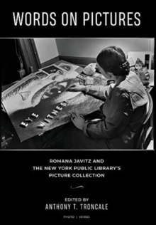 Words on Pictures : Romana Javitz and the New York Public Library's Picture Collection