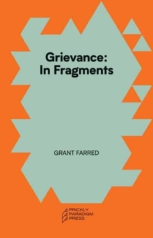 Grievance : In Fragments