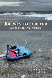 Journey to Forever : Facing the Internal Struggle