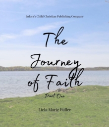 The Journey of Faith : Part One