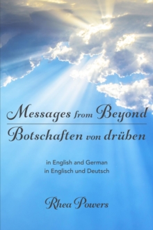 Messages from Beyond / Botschaften von druben : in English and German / in Englisch und Deutsch