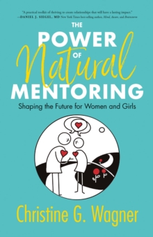 The Power of Natural Mentoring : Shaping the Future for Women and Girls