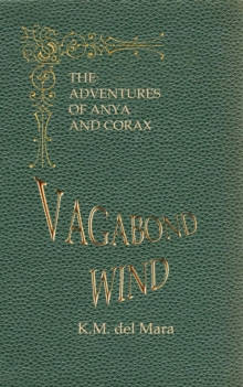 Vagabond Wind : The Adventures of Anya and Corax