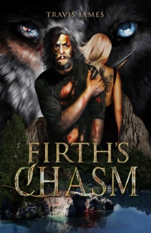 Firth's Chasm : In the Blink of an Eye