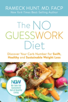 The NO GUESSWORK Diet : Discover Your Carb Number Swift, Healthy, and Sustainable Weight Loss