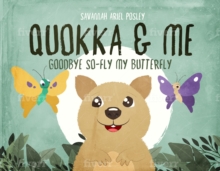 Quokka & Me : Goodbye So-Fly My Butterfly