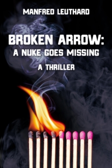 Broken Arrow: A Nuke Goes Missing